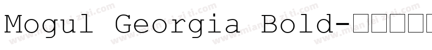 Mogul Georgia Bold字体转换